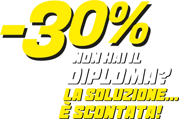 Promo -30%: non hai il diploma? La soluzione è scontata! Promo -30%: non hai il diploma? La soluzione è scontata!